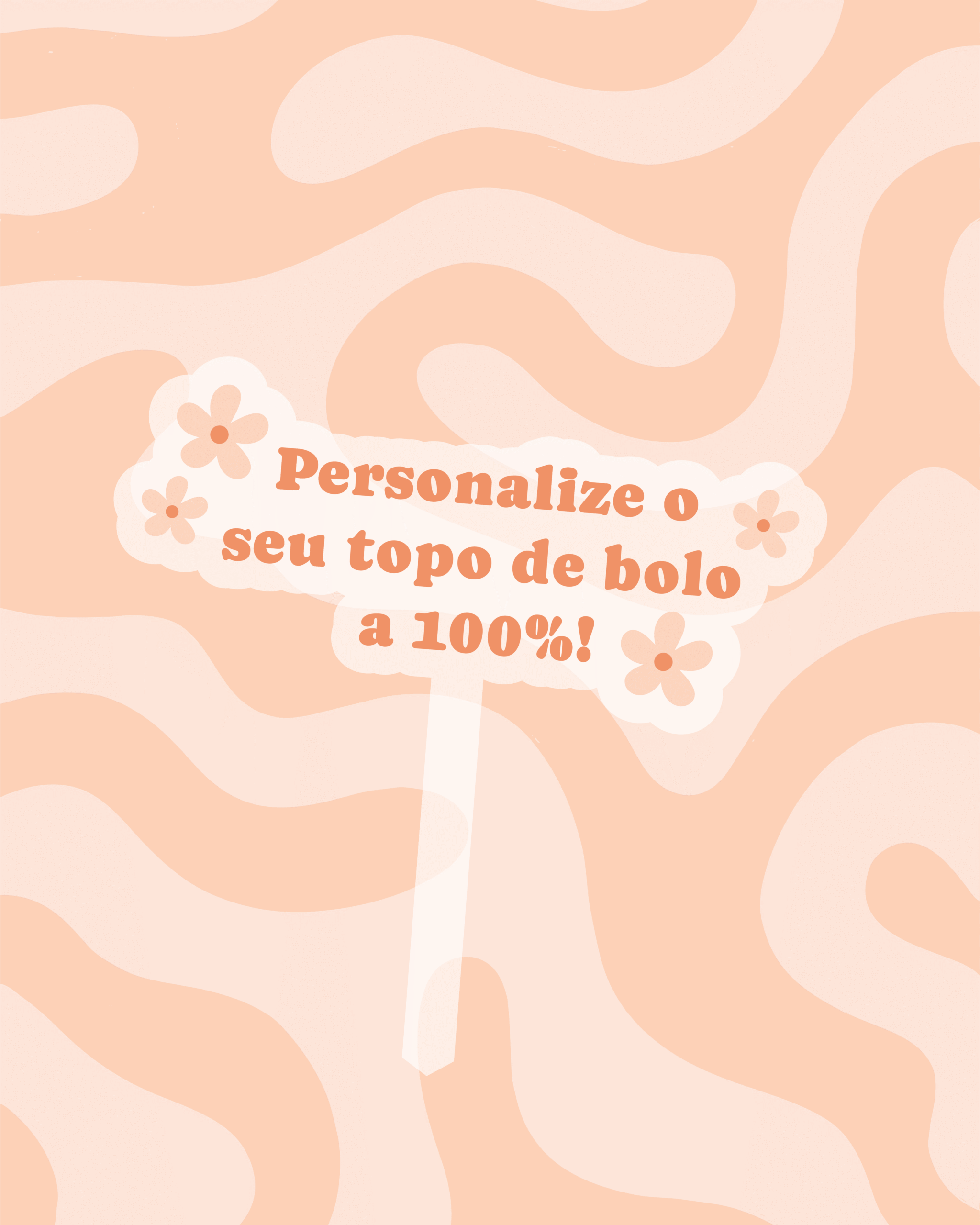 Topo de Bolo 100% Personalizado